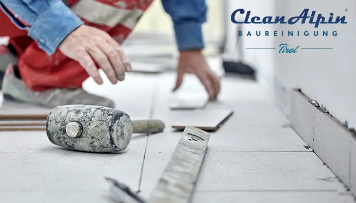 Baureinigung Innsbruck – Clean-Alpin Baustellenreinigung