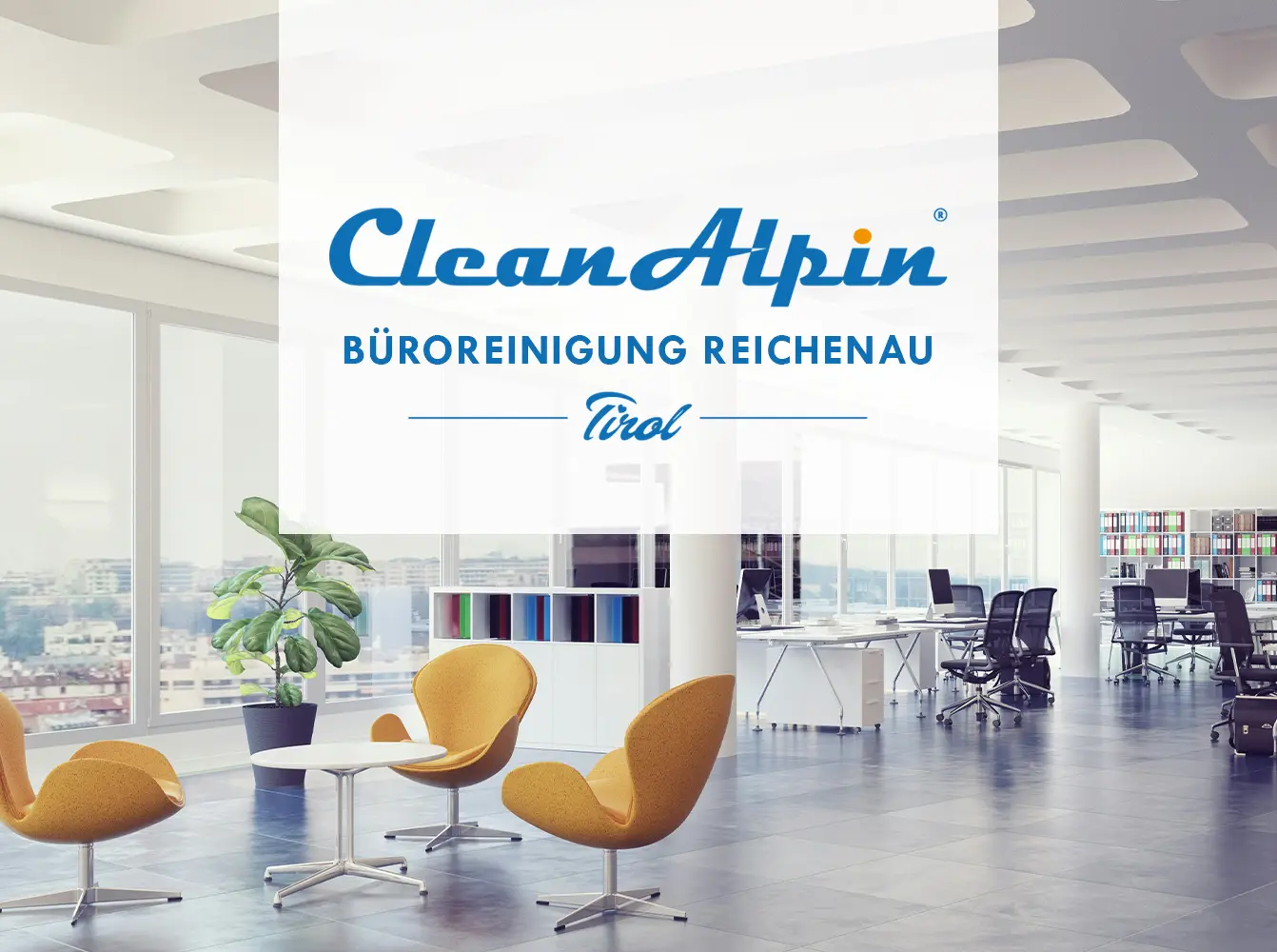 Büroreinigung Saggen – CleanAlpin Gebäudereinigung