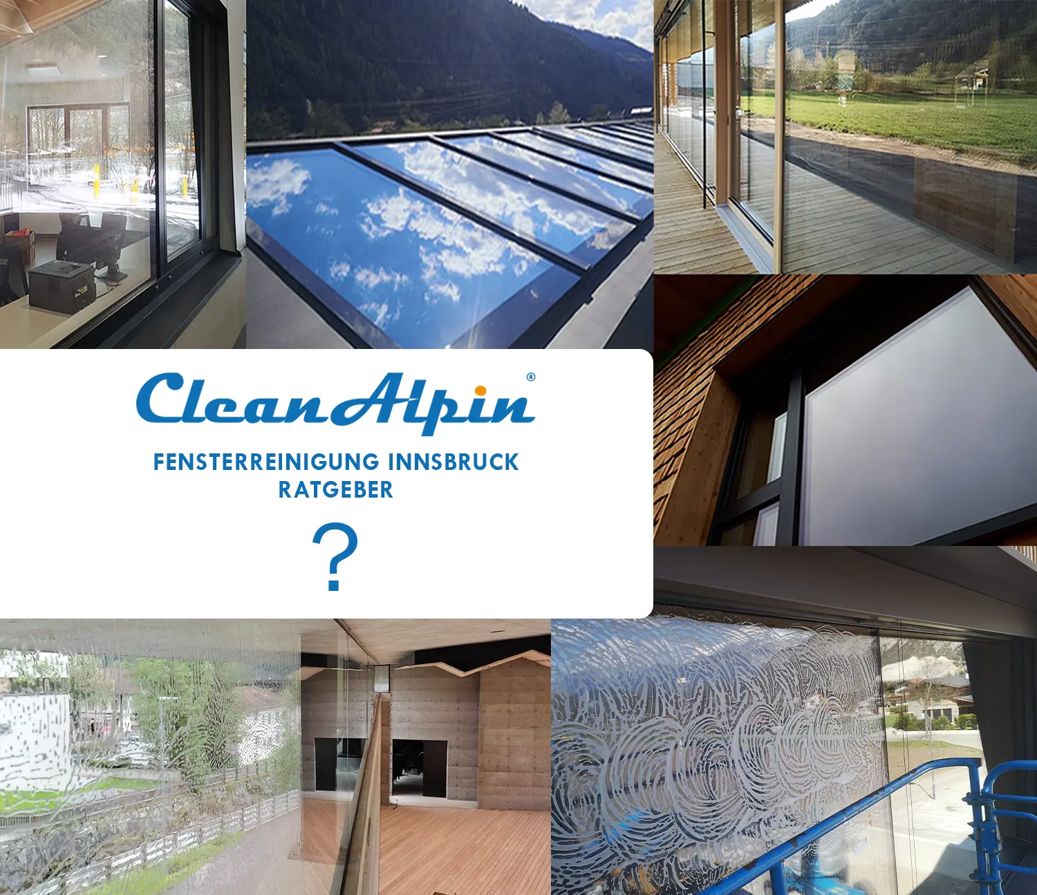 Fensterreinigung Innsbruck Ratgeber von CleanAlpin Ratgeber zur professionellen Fensterreinigung in Innsbruck