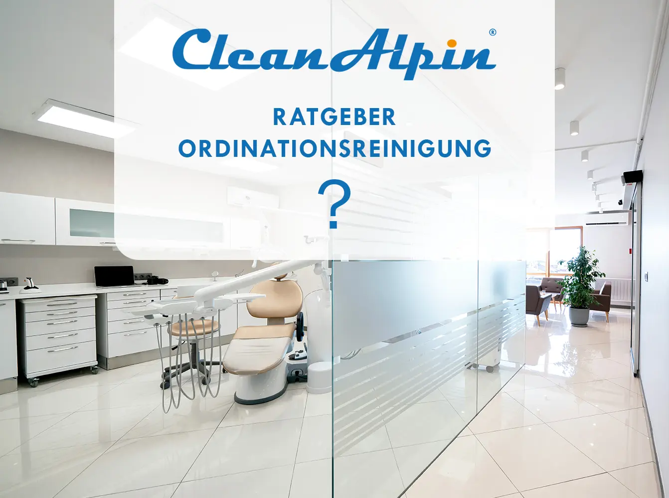 Ordinationsreinigung Innsbruck – Hygiene und Reinigung in medizinischen Einrichtungen Ratgeber zur professionellen Ordinationsreinigung in Innsbruck